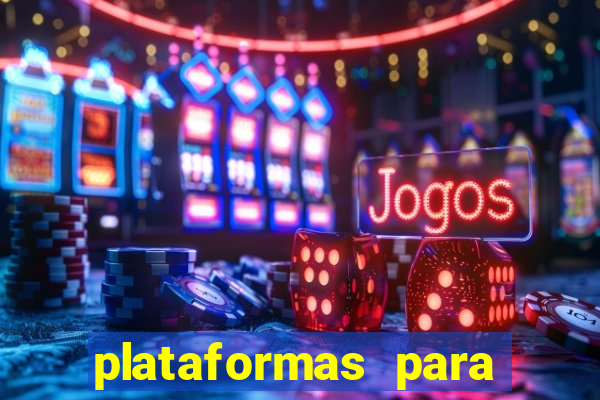 plataformas para jogar demo